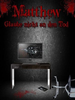 cover image of Matthew--Glaube nicht an den Tod